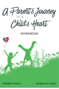 A Parent’s Journey to the Heart of a Child – Workbook