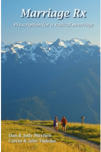 Marriage Rx: Prescription for a Radical Marriage