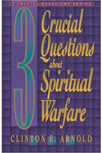 Three Crucial Questions about Spiritual Warfare