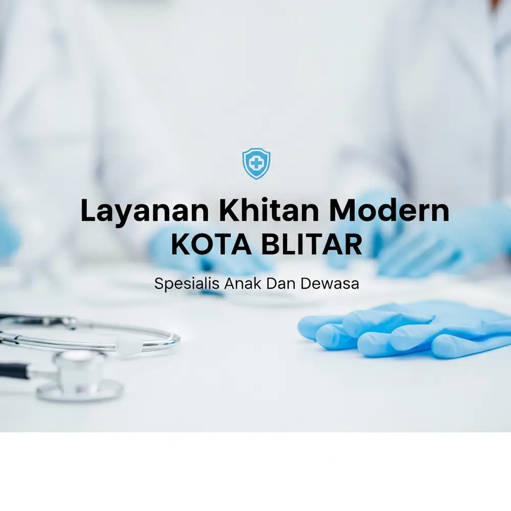  Layanan Khitan Modern Kota Blitar Spesialis Anak Dan Dewasa