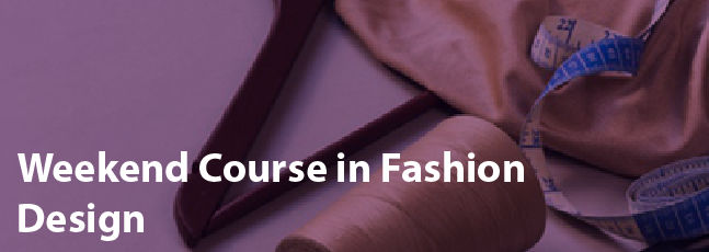 Weekend Course in Fashion Design