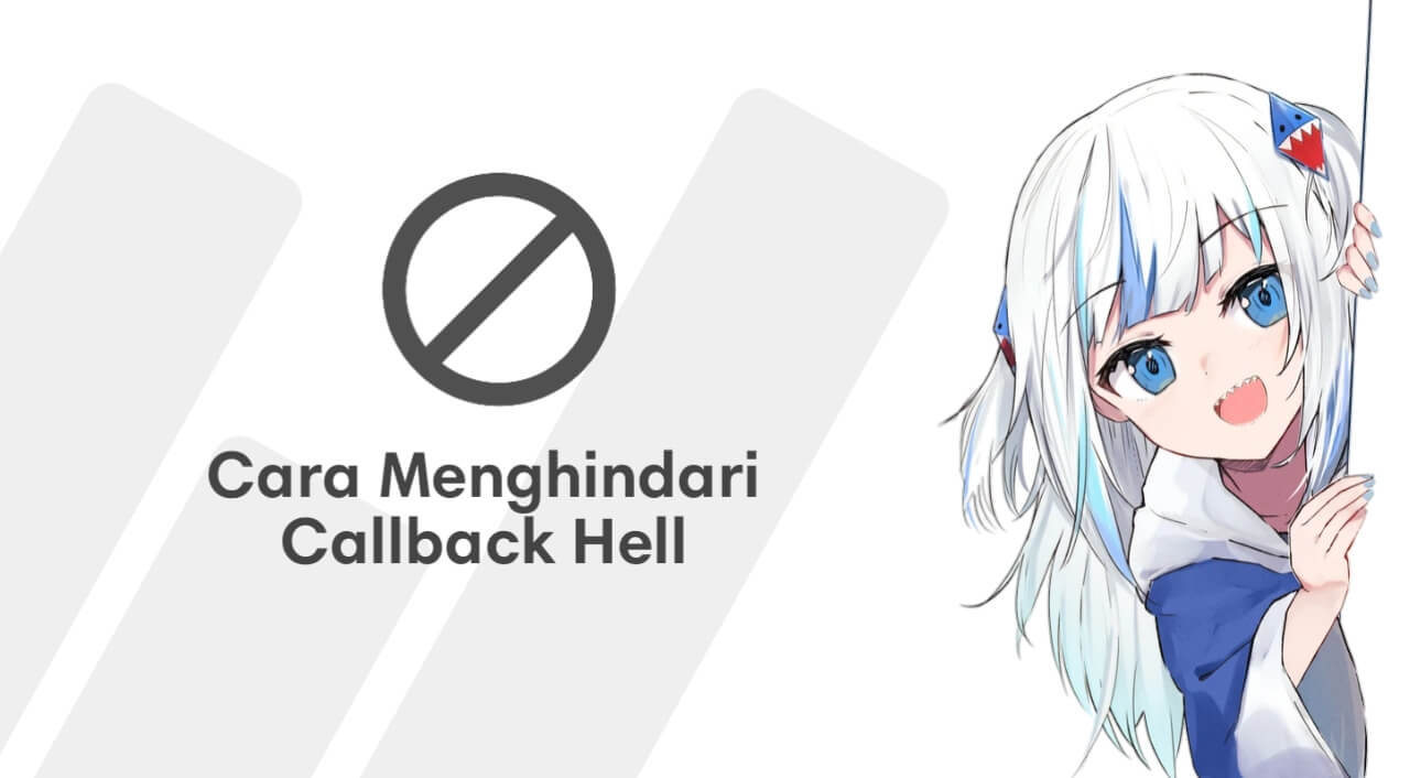 Cara Menghindari Callback Hell