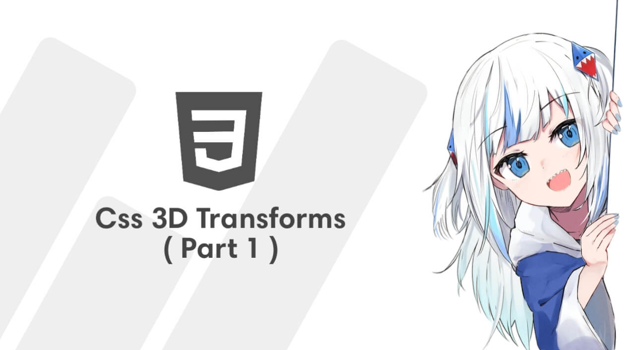 Css 3D Transforms ( Part 1 )