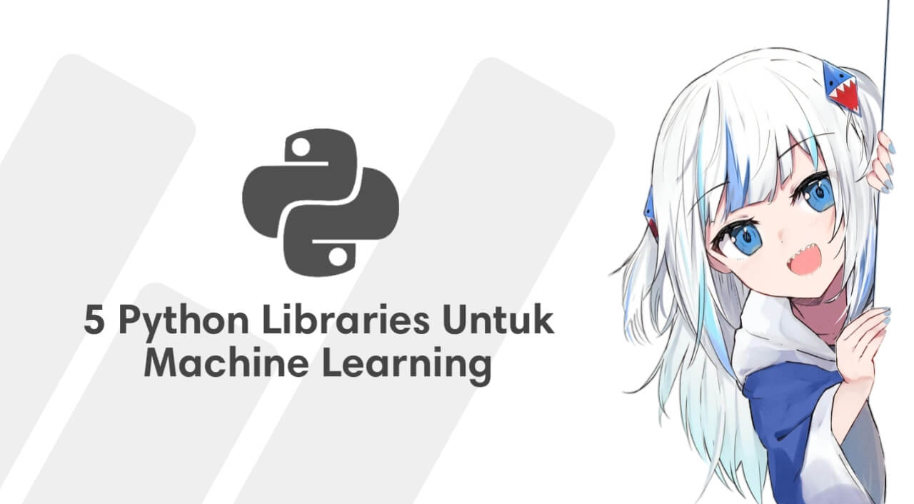 5 Python Libraries Untuk Machine Learning