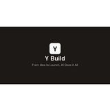 Y Build