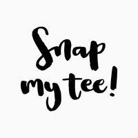 Snap my tee!