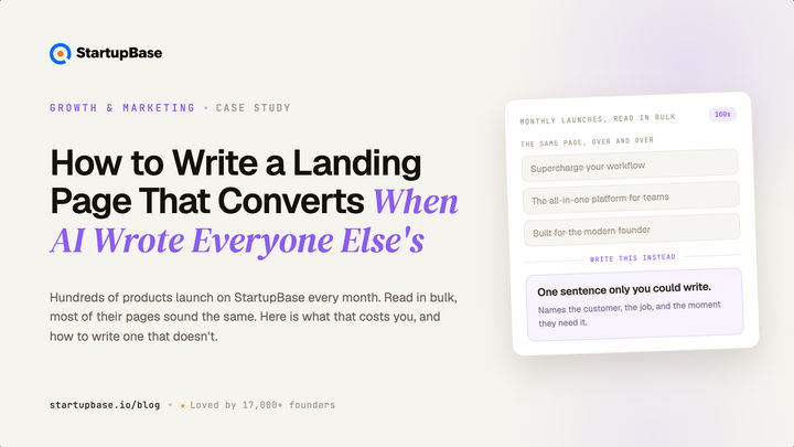 How to Write a Startup Landing Page That Converts (When AI Wrote Everyone Else's)