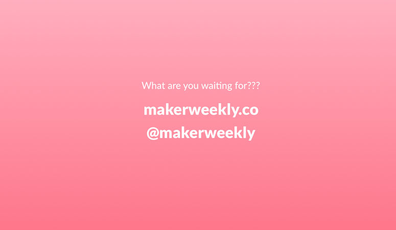 MakerWeekly