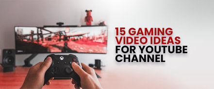 15 Epic  Gaming Video Ideas to Grow Channel in 2023