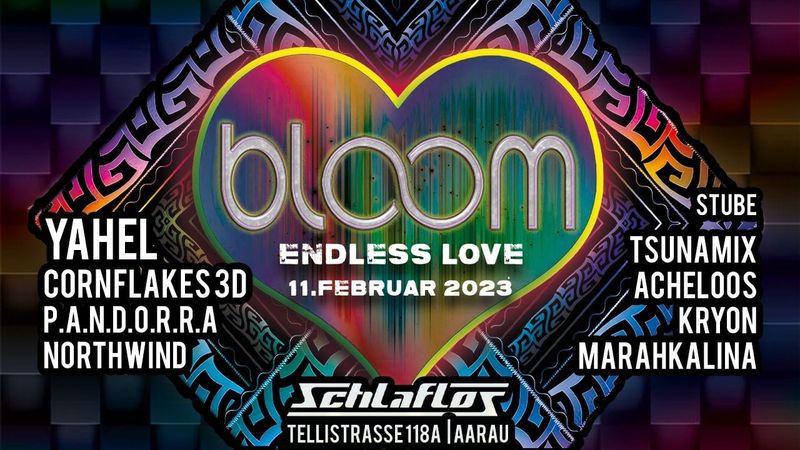 Flyer BLOOM endless love W/ YAHEL 2023-02-11 22:00:00