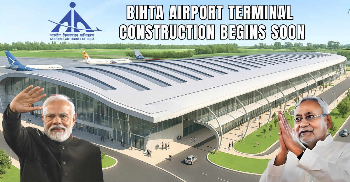 Bihta Airport Terminal Construction to Start Next Month