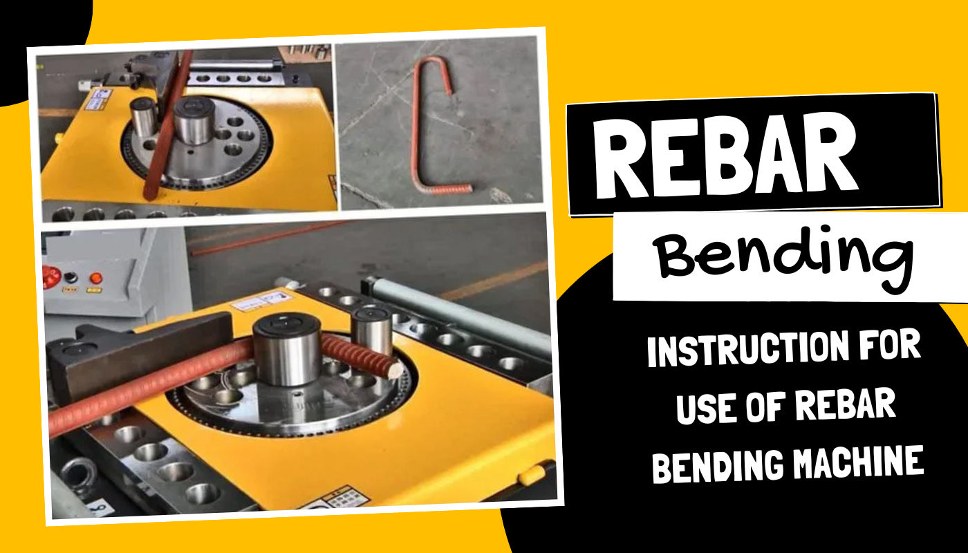 Instruction for use of Rebar Bending Machine