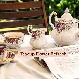 Teacup REFRESH - Fresh flowers replaced in your teacup