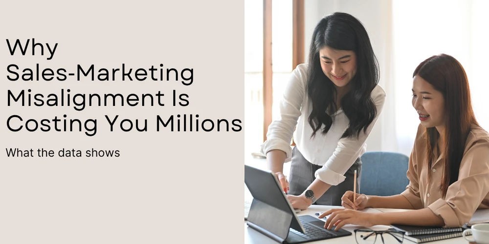 The Silent Growth Killer: Why Sales‑Marketing Misalignment Is Costing You Millions