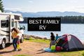 How to Find the Best RV for Families in 2024