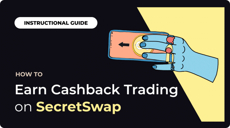 Earn Cashback Trading on SecretSwap