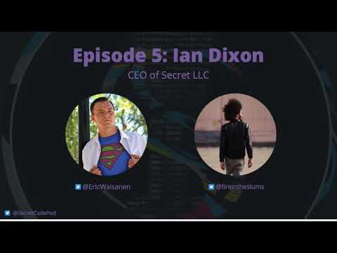 Secret Code Podcast Ep 5: Ian Dixon / Secretnodes / Secret Wallet