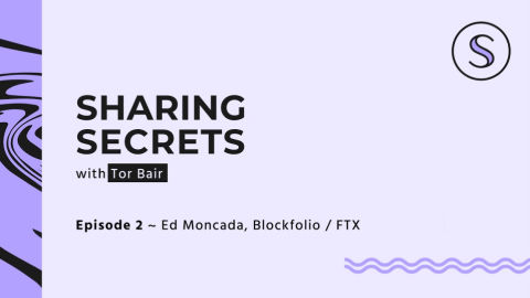 Sharing Secrets Ep. 2 - Ed Moncada