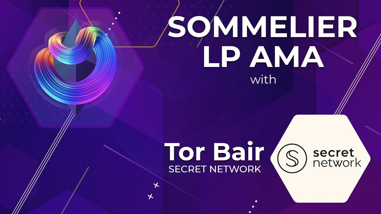 Sommelier Liquidity AMA with Tor from Secret Network