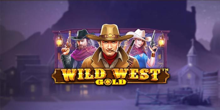 Rahasia Slot Wild West Gold Gacor RTP Tinggi Banjir Scatter