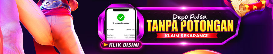 DEPOSIT PULSA TANPA POTONGAN