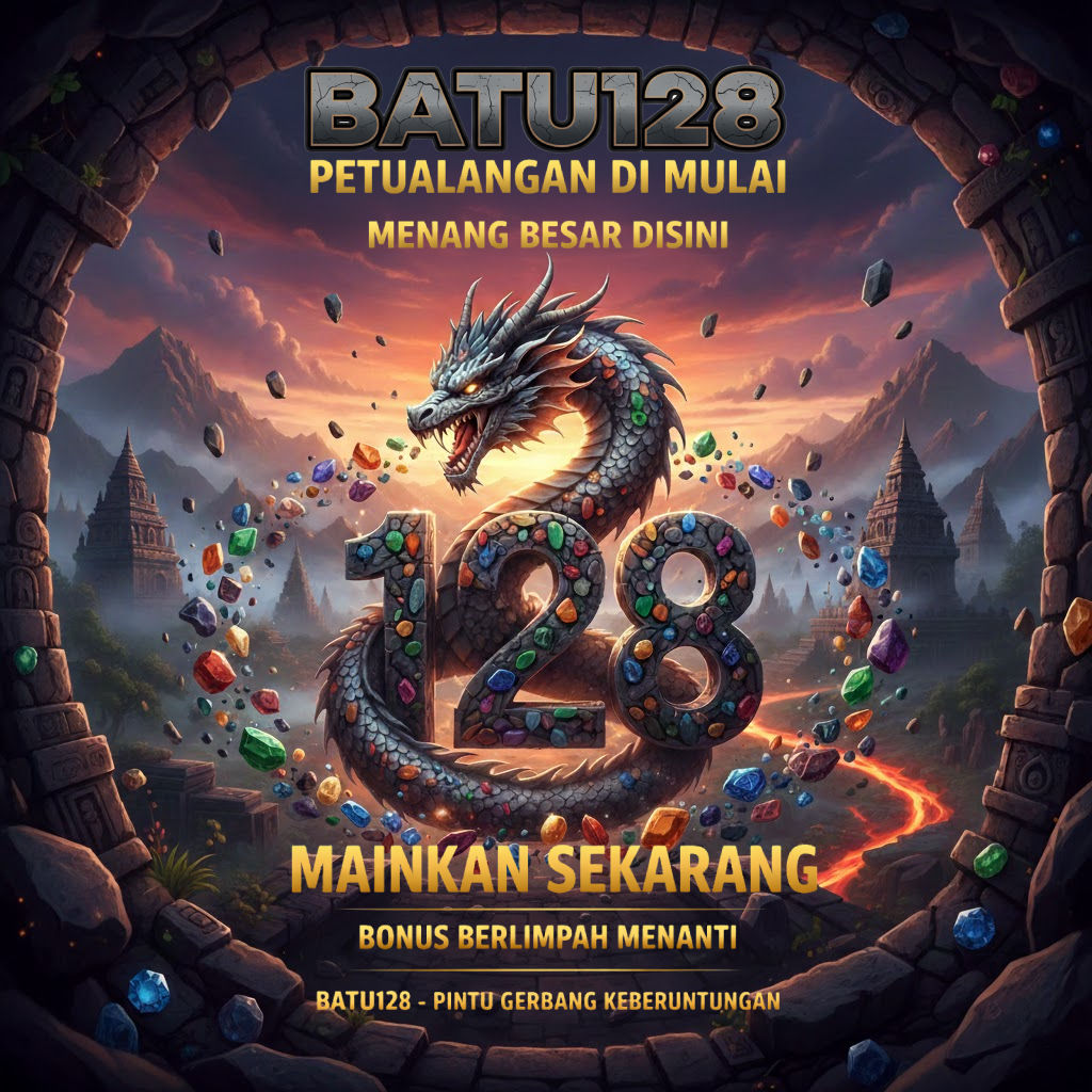 BATU128: Pintu Gerbang Keberuntungan Dengan Game Online Terpercaya