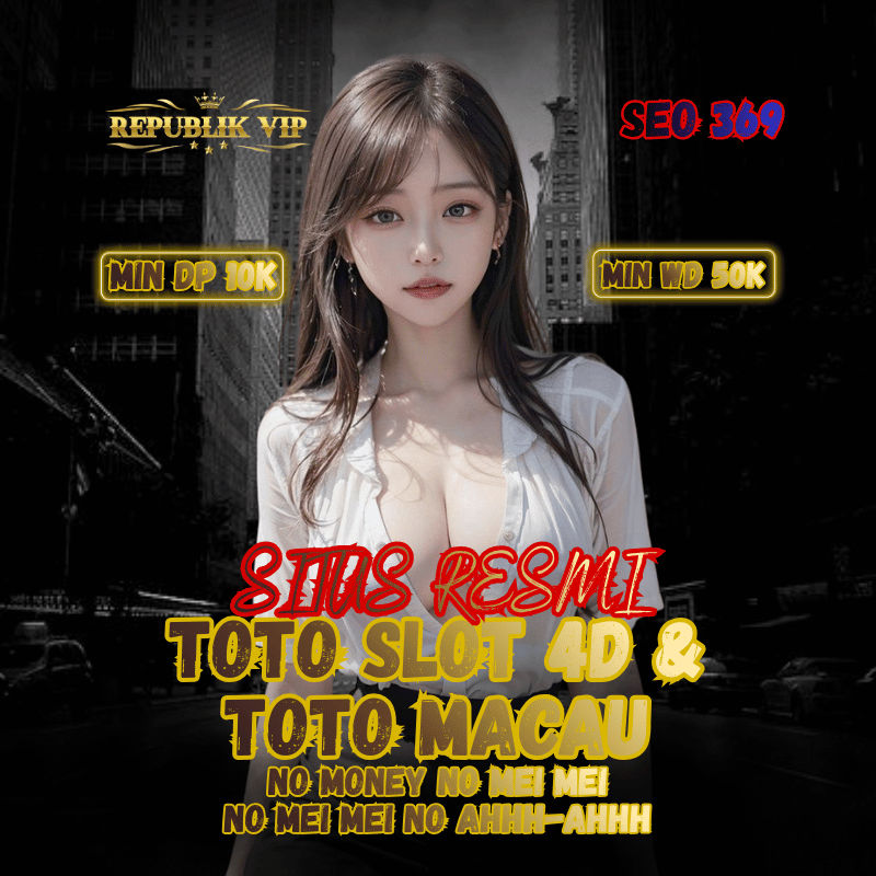 REPUBLIKVIP ⚡Platform Toto Slot 4D & Bandar Toto Macau Terpercaya 2026