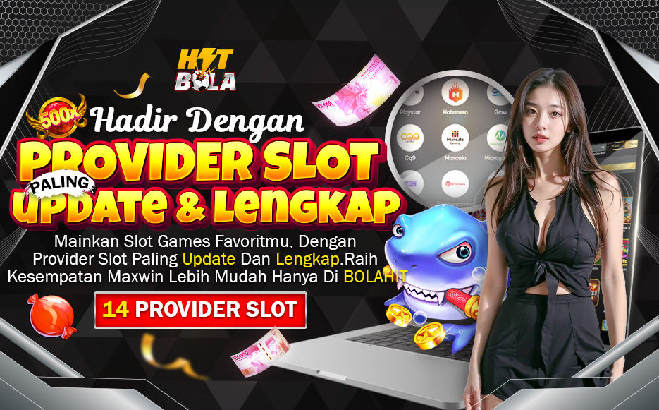 Bolahit: Situs Slot Online Gacor dengan Provider Terupdate dan Terlengkap