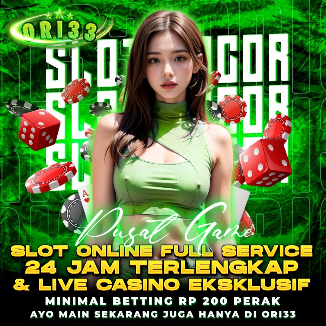 ORI33 | Pusat Game Slot Online Full Service 24 Jam Terlengkap & Live Casino Eksklusif
