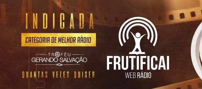 Web Rádio Frutificai é indicada ao “Troféu Gerando Salvação 2020”
