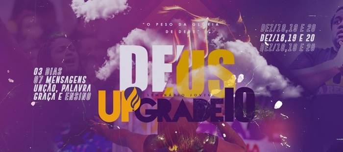 Seminário Jovem Upgrade com participação de Lucas Agustinho, Rebeca Carvalho, Wesley Santos, Anderson Rangel, Profético Soul, entre outros