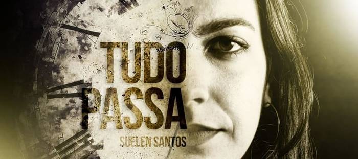 Suelen Santos lança seu segundo single - Tudo Passa