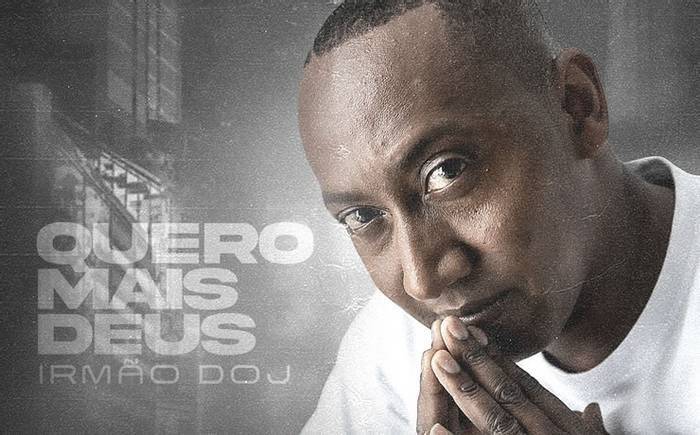 Irmão DOJ lança seu terceiro single pela MM7 Digital Music - Quero Mais Deus