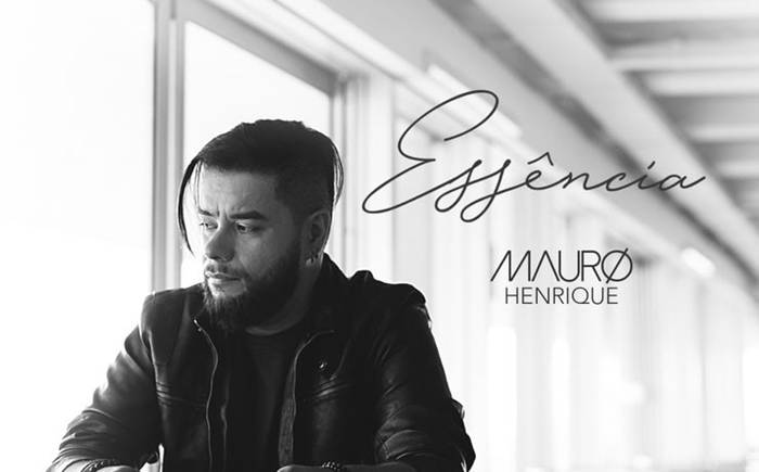 Mauro Henrique apresenta seu novo single - Essência