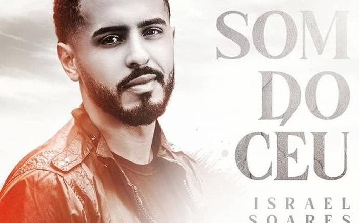 Israel Soares lança single “Som do Céu” pela Graça Music