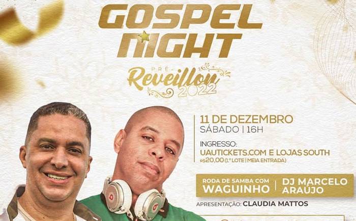 Gospel Night une samba e black music em pré-réveillon com Waguinho e DJ Marcelo Araújo