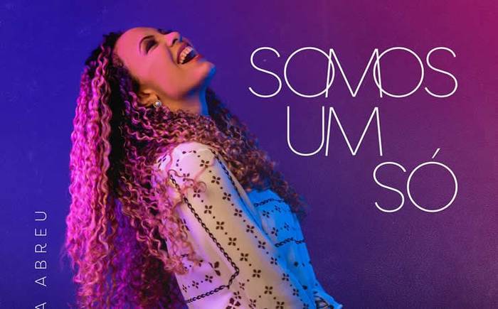 Laressa Abreu lança o álbum “Somos Um Só”