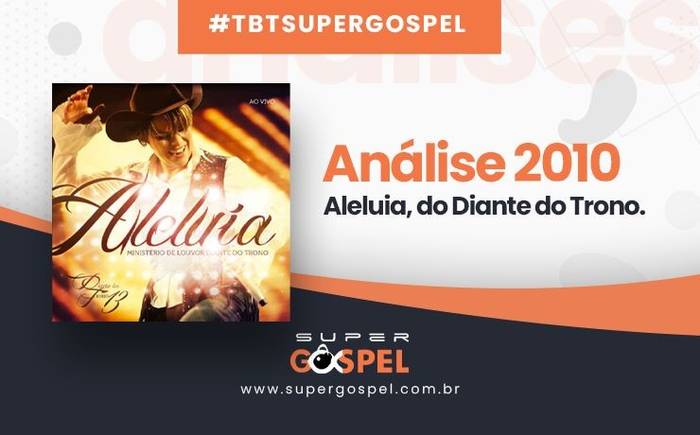 Confira o review de Aleluia, décimo terceiro disco do Diante do Trono