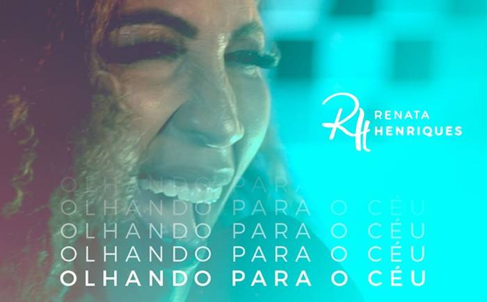 Cantora Renata Henriques anuncia o single “Olhando Para o Céu” e convida cristãos a se voltarem para Cristo