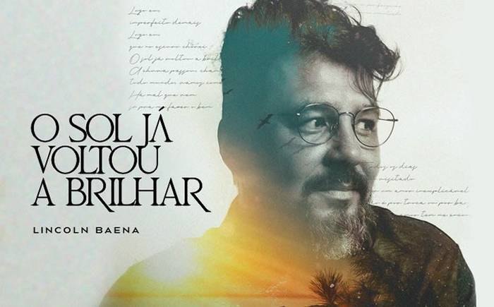 Novo single de Lincoln Baena chegará primeiro às principais rádios do país - O Sol já voltou