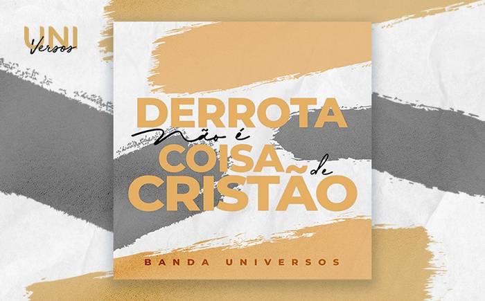 Banda Universos lança releitura de "Derrota Não é Coisa de Cristão", clássico dos anos 80
