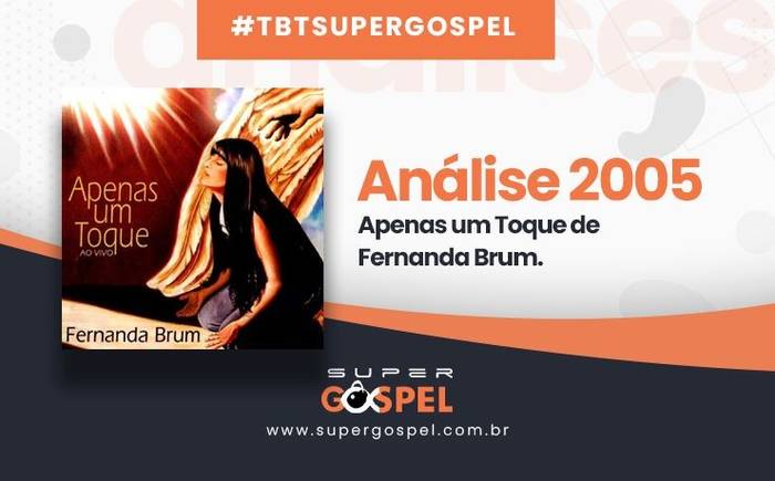 Relembre o review de "Apenas Um Toque", um clássico na discografia de Fernanda Brum