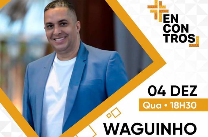 Waguinho é o convidado da última edição do ano do Mais Encontros