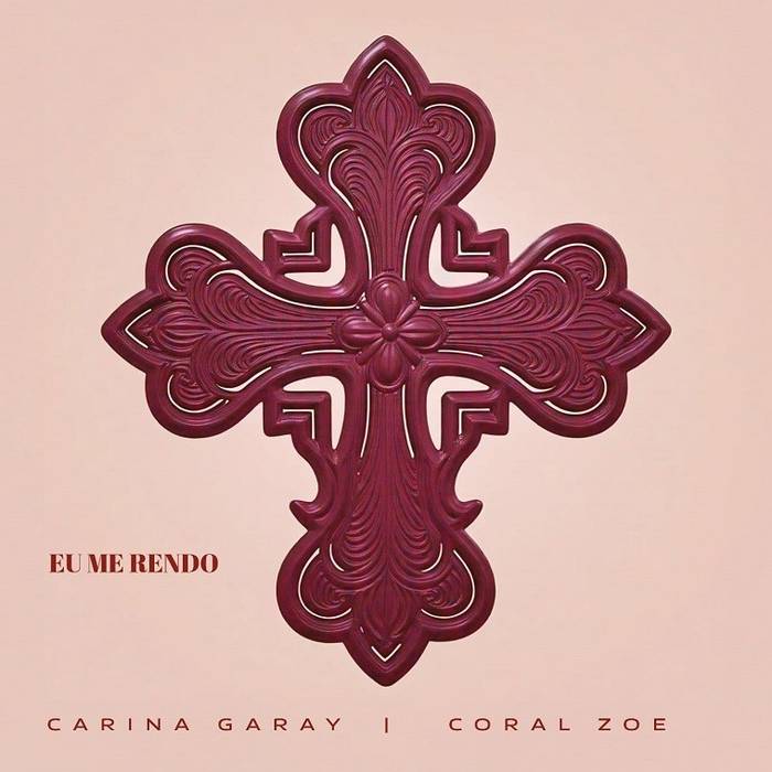 Carina Garay, em collab com Coral Zoe, lança “Eu Me Rendo", versão de sucesso do Hillsong