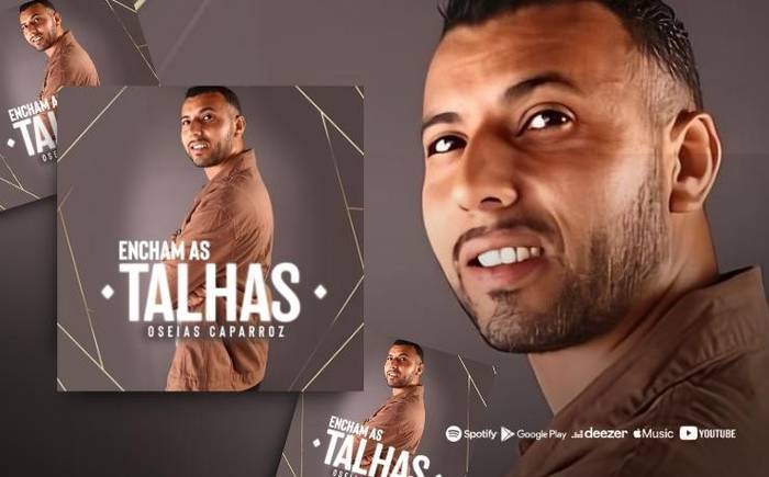 Oseias Caparroz lança novo single - Encham as Talhas