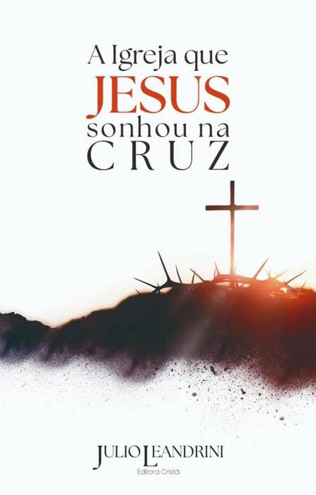 Igreja Nova Batista lança livro "A Igreja que Jesus Sonhou na Cruz" e distribui exemplares gratuitamente em evento especial