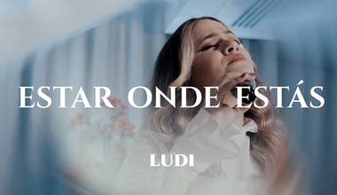 Ludi lança novo single - Estar Onde Estás