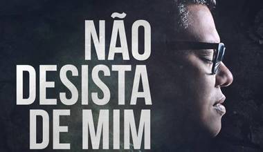 Anderson Freire lança single inédito após 2 anos - Não Desista de Mim