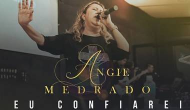 Angie Medrado lança novo clipe - Eu Confiarei