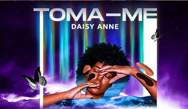 Daisy Anne lança seu novo single - Toma-me